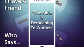 I Have A Friend Who Says "The Bible Is Demeaning To Women" episode artwork