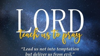 "Lead us not into temptation but deliver us from evil."
