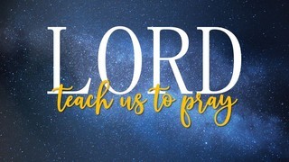 Lord Teach Us To Pray Review