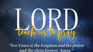 "For Yours is the kingdom and the power and the glory forever. Amen."