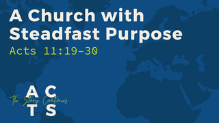 A Church with Steadfast Purpose