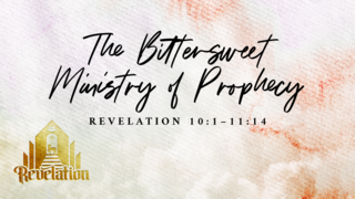 The Bittersweet Ministry of Prophecy