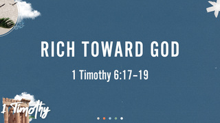 Rich Toward God