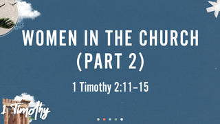 Women in the Church (Part 2)