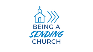 Being a Sending Church Week 1