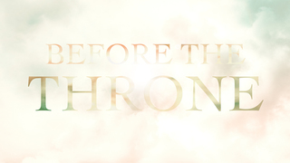 Before the Throne