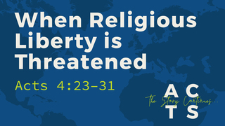 When Religious Liberty is Threatened