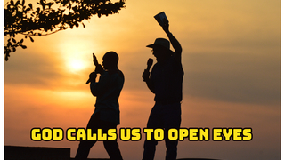 God Calls Us to Open Eyes