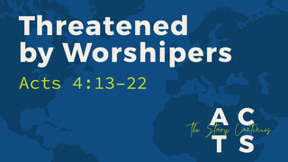 Threatened by Worshipers