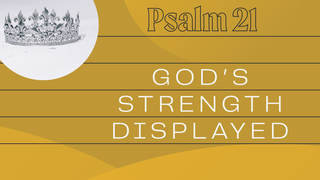 God's Strength Displayed