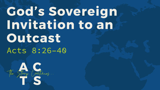 God's Sovereign Invitation to an Outcast