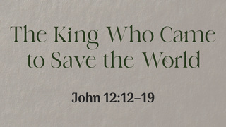 The King Who Came to Save the World