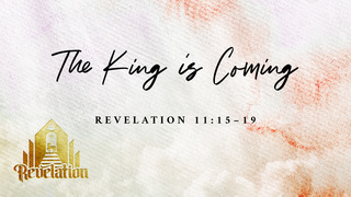 The King is Coming