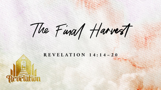 The Final Harvest
