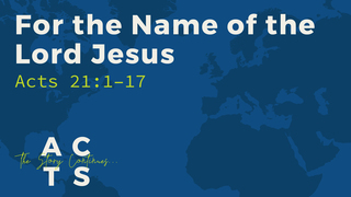 For the Name of The Lord Jesus
