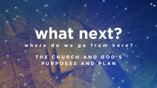 The Church and God's Purposes and Plan