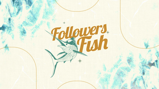 Followers Fish