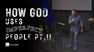 How God Uses IMPERFECT People Pt. II episode artwork
