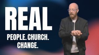 Real People. Real Church. Real Change. episode artwork