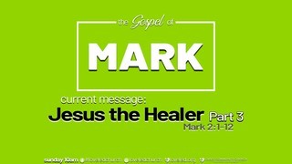 JESUS THE HEALER:  PART 3