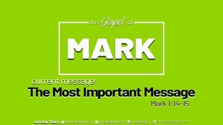 The Gospel of Mark: 'THE MOST IMPORTANT MESSAGE