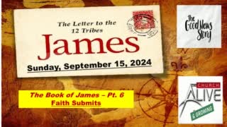 James Pt 6: Faith Submits