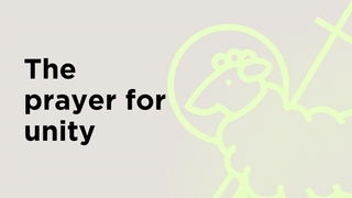 The Prayer for Unity