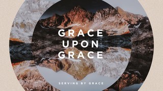 Serving by Grace