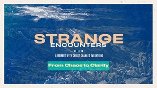 Strange Encounters: Chaos to Clarity | Joey Brown