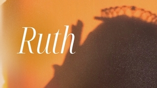 Ruth (Part 1)