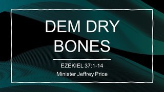 Dem Dry Bones