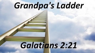Grandpa's Ladder