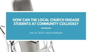 007: How can the local church engage students at community colleges?