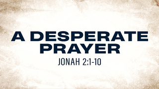 A Desperate Prayer (AUDIO)