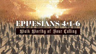 Walk Worthy of Your Calling