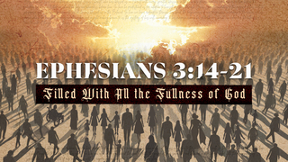 Filled With All the Fullness of God