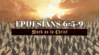 Work as to Christ