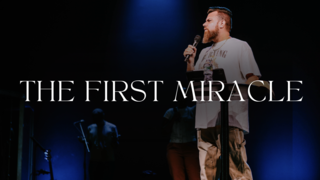 The First Miracle