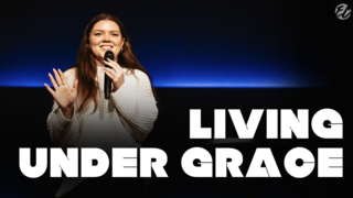 Living Under Grace