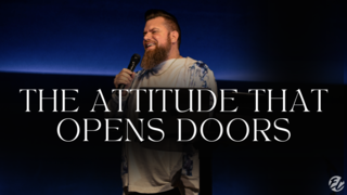 The Attitude That Opens Doors
