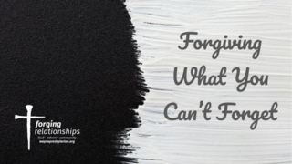 Forgiving What You Can't Forget