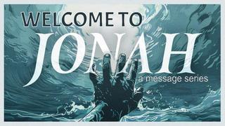 First Message Series on the book of Jonah