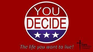 You Decide: Why