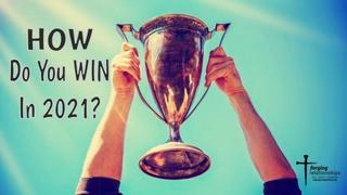 How do you win in 2021?