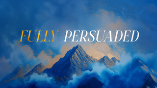 Fully Persuaded