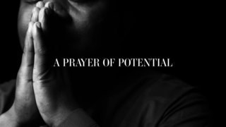 A Prayer of Potential