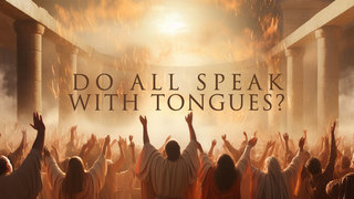 Do All Speak with Tongues?