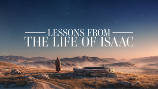 Lessons from the Life of Issac