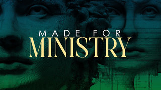 Made for Ministry
