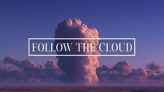 Follow the Cloud